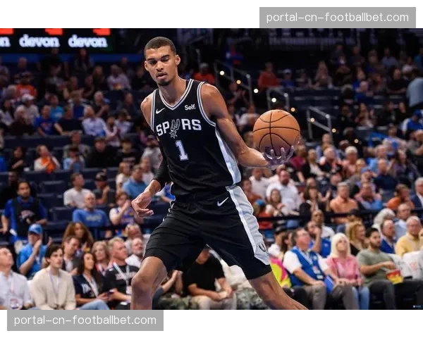 文班亚马伤退后马刺启动三核驱动，模块化战术应对核心缺阵